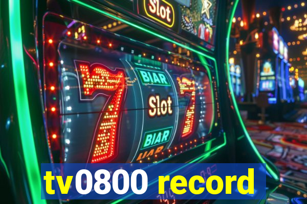 tv0800 record